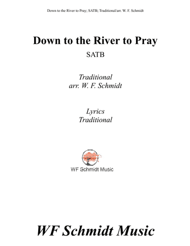 Down to the River to Pray (arr. W. F. Schmidt)