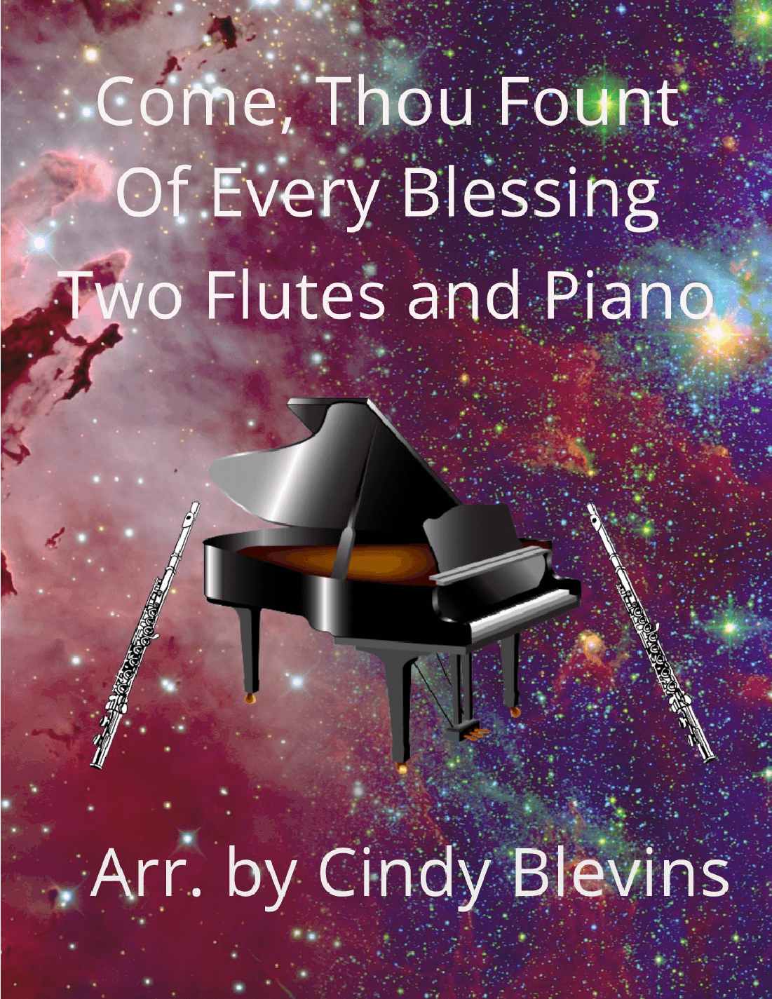 Come, Thou Fount Of Every Blessing, Two Flutes and Piano (arr. Cindy Blevins)