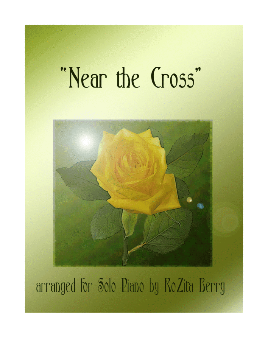 Near the Cross--for Piano Solo (arr. RoZita B)