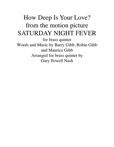 How Deep Is Your Love  from the Motion Picture SATURDAY NIGHT FEVER (arr. Gary Powell Nash)