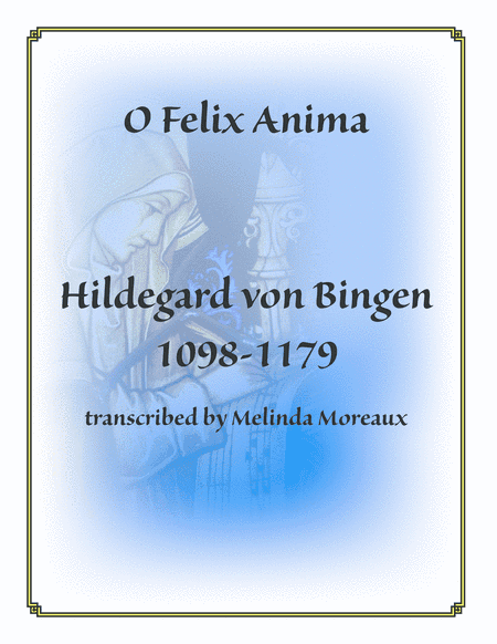 O Felix Anima (arr. Melinda Moreaux)