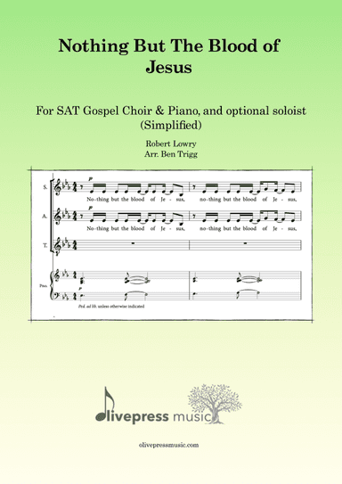 Nothing But The Blood of Jesus (simplified) – Gospel choir (SAT) & Piano (arr. Ben Trigg)