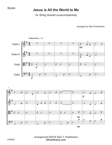 JESUS IS ALL THE WORLD TO ME - STRING QUARTET (unaccompanied) (arr. Glen Poehlmann)
