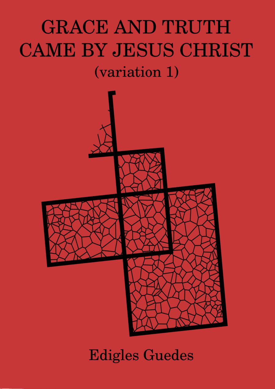 Grace and Truth Came by Jesus Christ (variation 1)