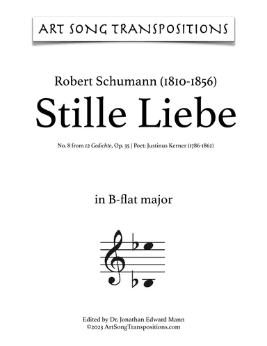 SCHUMANN: Stille Liebe, Op. 35 no. 8 (transposed to B-flat major and A major) (arr. ArtSongTranspositions.com)