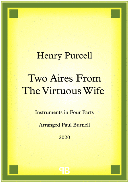 Two Aires From The Virtuous Wife, arranged for instruments in four parts (arr. Paul Burnell)