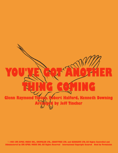 You've Got Another Thing Coming (arr. Jeff Tincher)