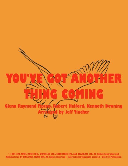 You've Got Another Thing Coming (arr. Jeff Tincher)