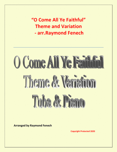 O Come All Ye Faithful (Adeste Fidelis) - Theme and Variation for Tuba and Piano - Advanced Level (arr. Raymond Fenech)