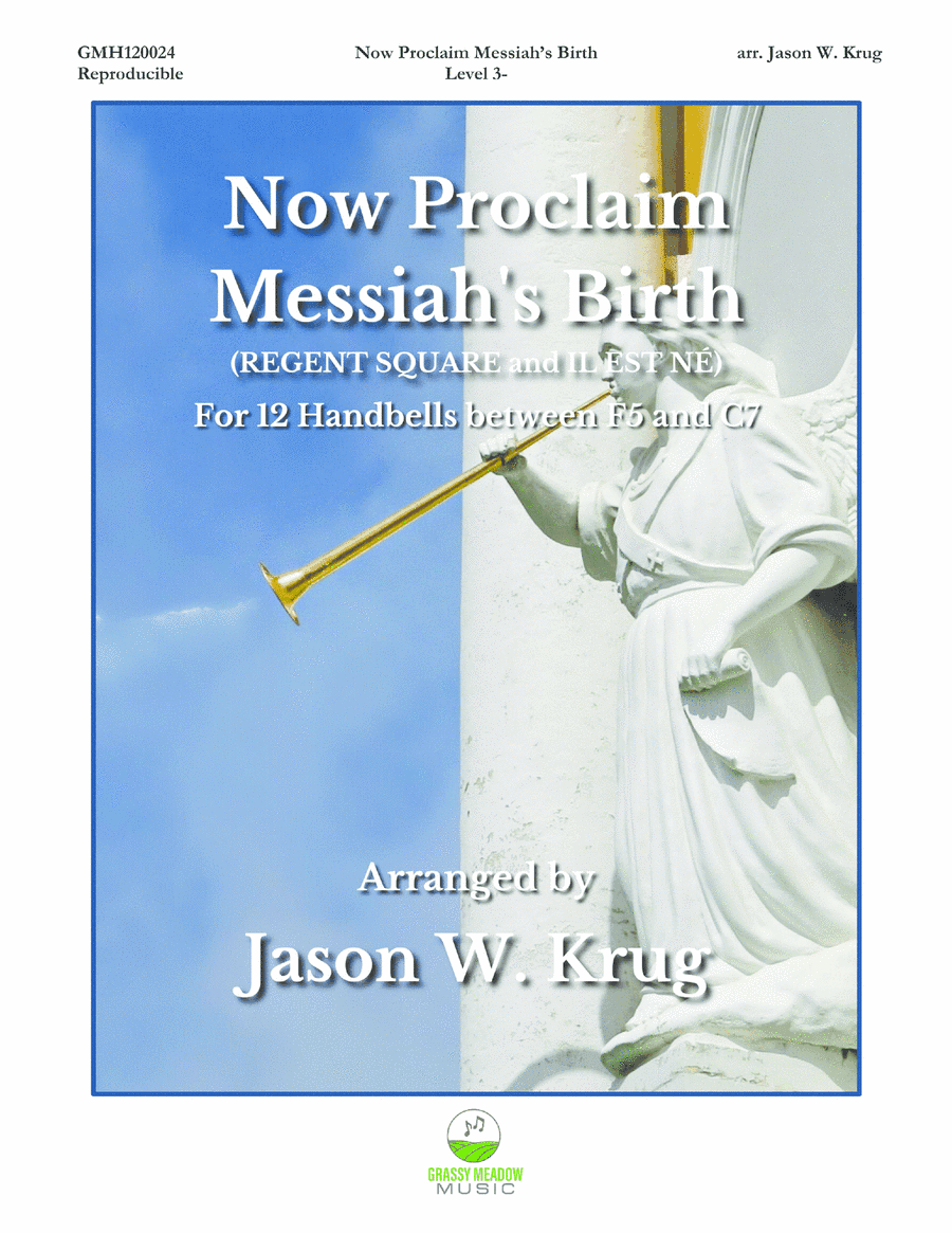 Now Proclaim Messiah's Birth (for 12 handbells) (arr. Jason W. Krug)