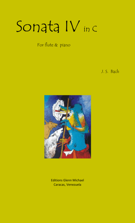 Bach Sonata 4 for flute  in C (arr. Editions Glenn Michael, Caracas, Venezuela)