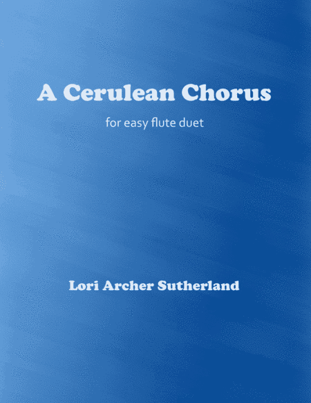 A Cerulean Chorus