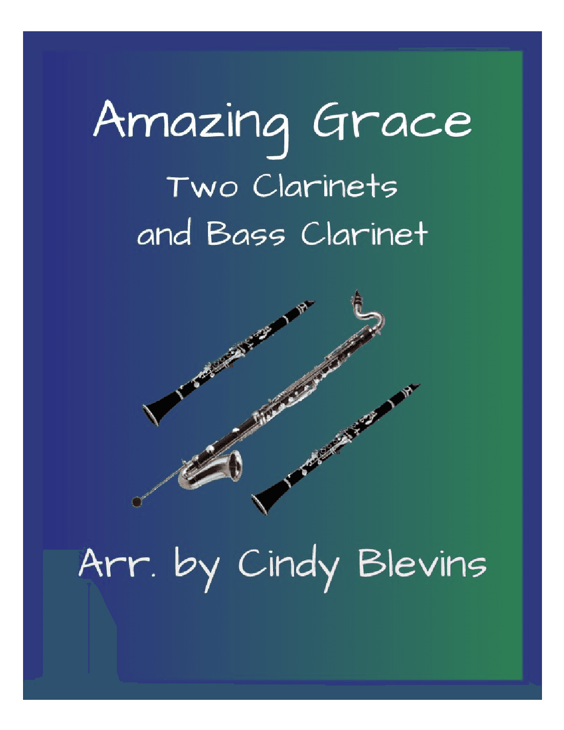 Amazing Grace, for Two Clarinets and Bass Clarinet (arr. Cindy Blevins)