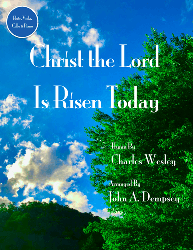 Christ the Lord is Risen Today (Quartet for Flute, Viola, Cello and Piano) (arr. John A. Dempsey)