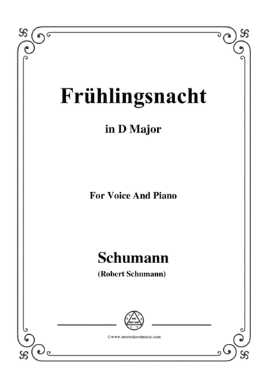Schumann-Frühlingsnacht,in D Major,for Voice and Piano (arr. MSM)