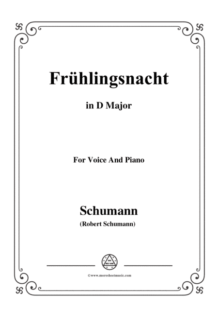Schumann-Frühlingsnacht,in D Major,for Voice and Piano (arr. MSM)