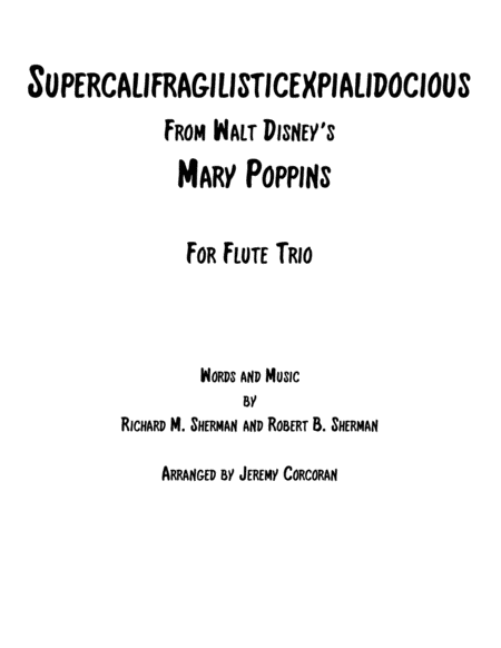 Supercalifragilisticexpialidocious from Walt Disney's MARY POPPINS (arr. Jeremy Corcoran)