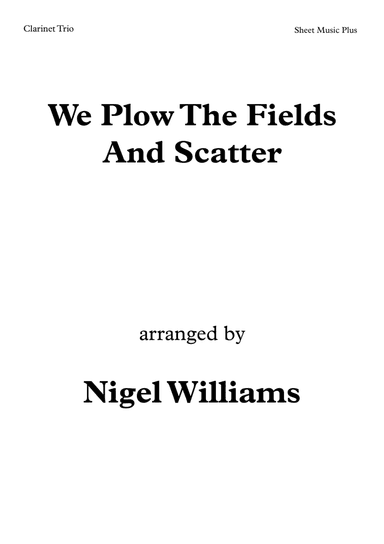 We Plow The Fields And Scatter, for Clarinet Trio (arr. Nigel Williams)