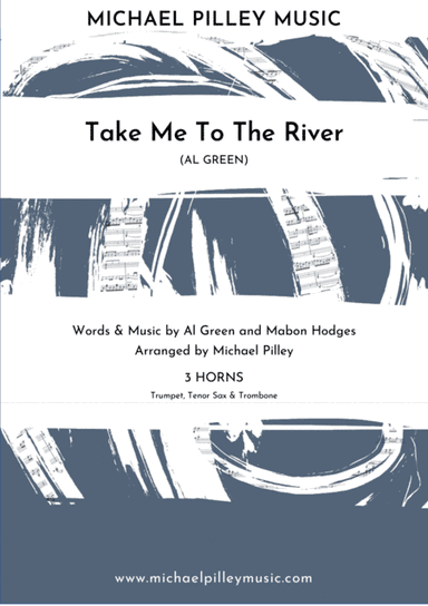 Take Me To The River (arr. Michael Pilley)