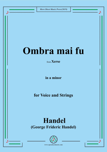 Handel-Ombra mai fu,from 'Serse',in a minor,for Voice and Strings (arr. MSM)
