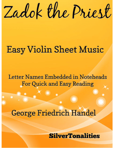 Zadok the Priest Easy Violin Sheet Music (arr. SilverTonalities)