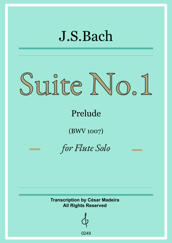 Suite No.1 by Bach - Flute Solo - Prelude (BWV1007) (arr. César Madeira)