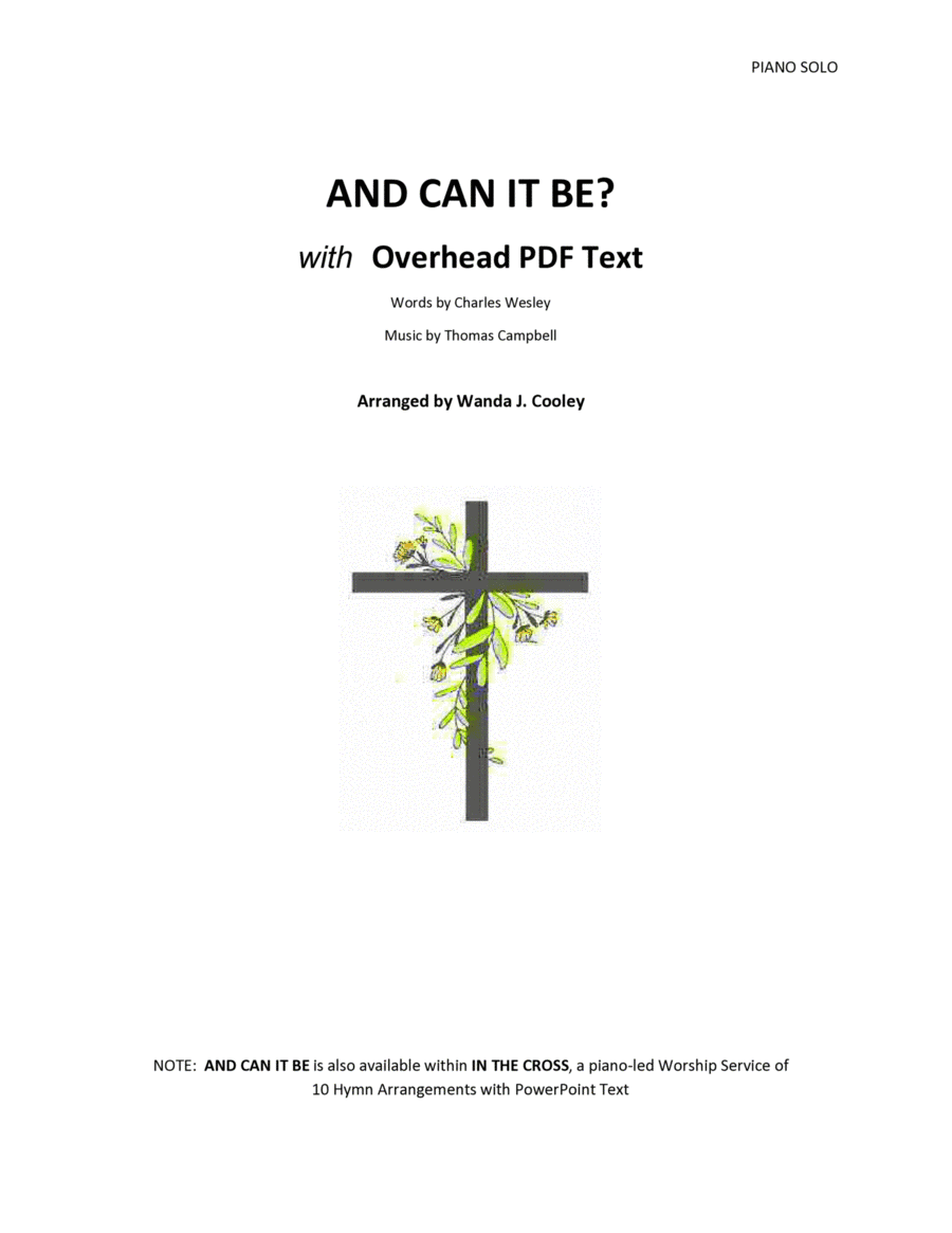 AND CAN IT BE? with Overhead PDF Text (arr. Wanda J. Cooley)