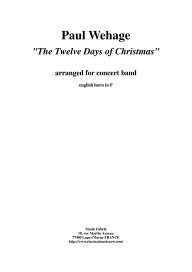 Paul Wehage : The Twelve Days Of Christmas, arranged for concert band, english horn in F part (arr. Paul Wehage)