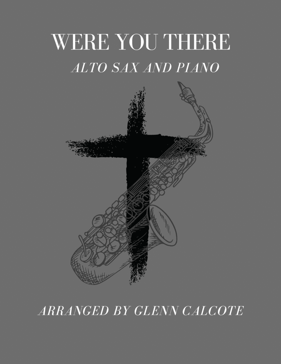 Were You There (arr. Glenn Calcote)