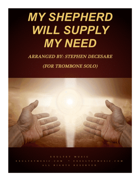 My Shepherd Will Supply My Need (for Trombone solo and Piano) (arr. Stephen DeCesare)
