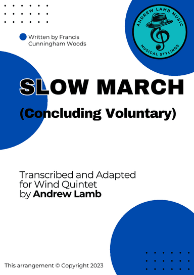 Francis Cunningham Woods | Slow March (Concluding March) | for Wind Quintet (arr. Andrew Lamb)