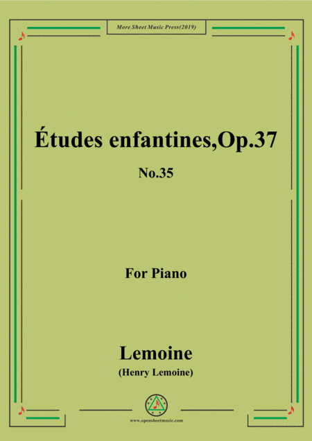 Lemoine-Études enfantines(Etudes) ,Op.37, No.35 (arr. MSM)