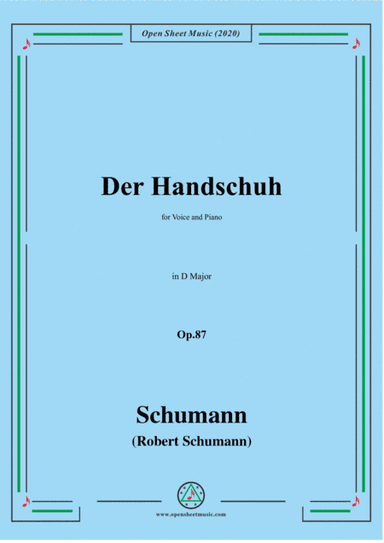 Schumann-Der Handschuh,Op.87,in D Major,for Voice and Piano (arr. MSM)