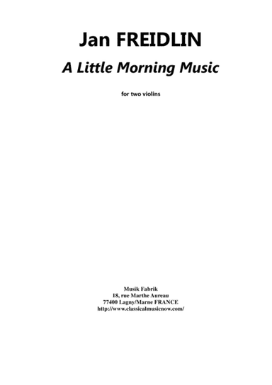 Jan Freidlin:  A Little Morning Music for two violins