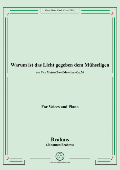Brahms-Warum ist das Licht gegeben dem Mühseligen,Op.74 No.1,for Voices&Pno (arr. MSM)