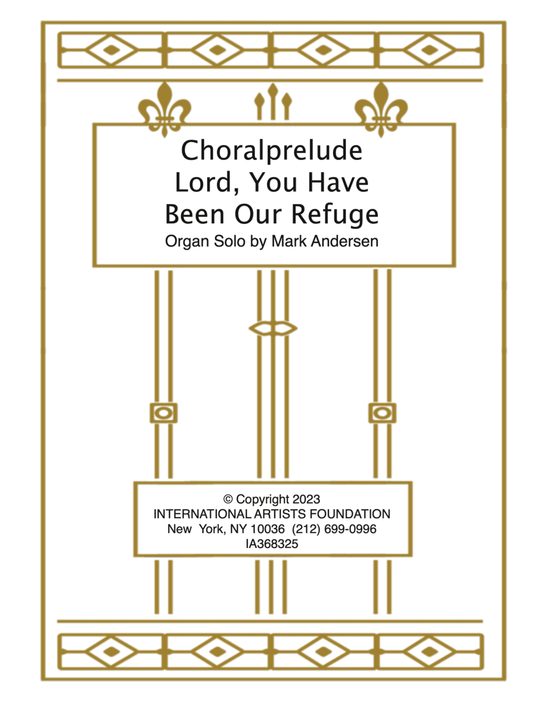 Choralprelude Lord, You Have Been Our Refuge for organ by Mark Andersen
