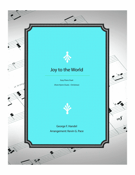 Joy to the World - easy piano duet (arr. Kevin G. Pace (ASCAP))