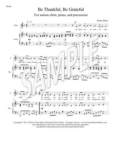 Be Thankful, Be Grateful (for unison choir, piano, and percussion)