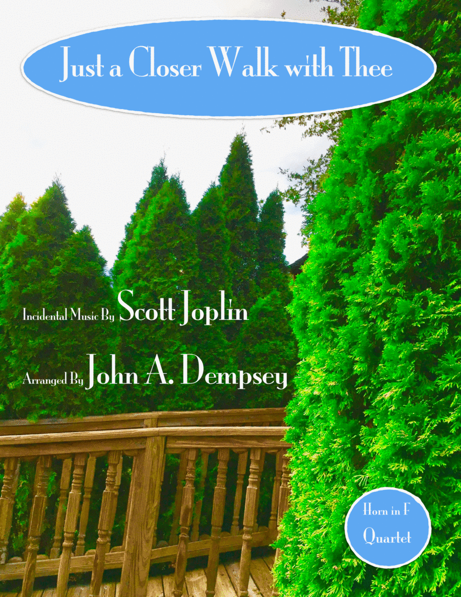 Just a Closer Walk with Thee / Solace (Horn in F Quartet) (arr. John A. Dempsey)