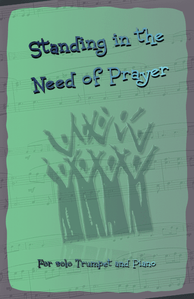Standing in the Need of Prayer, Gospel Hymn for Trumpet and Piano (arr. David McKeown)