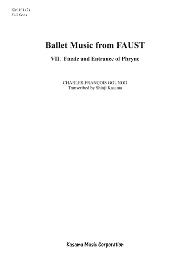 Ballet Music from FAUST: 7. Finale and Entrance of Phryne (A4) (arr. Shinji Kasama)