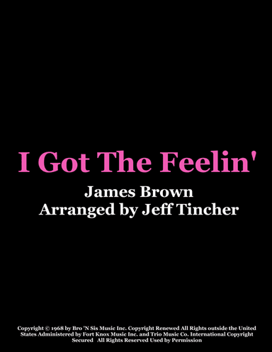 I Got The Feelin' (arr. Jeff Tincher)