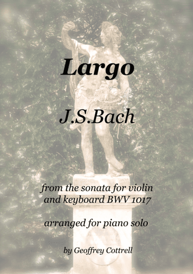 Largo by JS Bach arranged for piano (arr. Geoffrey Cottrell)