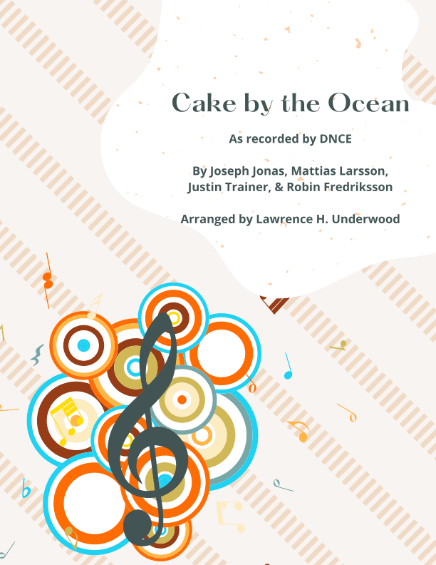 Cake By The Ocean (arr. Lawrence H Underwood)