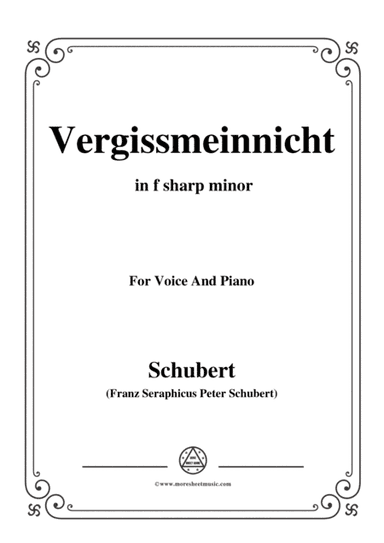 Schubert-Vergissmeinnicht in f sharp minor,for voice and piano (arr. MSM)