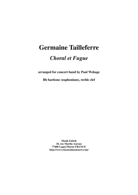 Germaine Tailleferre : Choral et Fugue, arranged for concert band by Paul Wehage - Bb baritone - tre