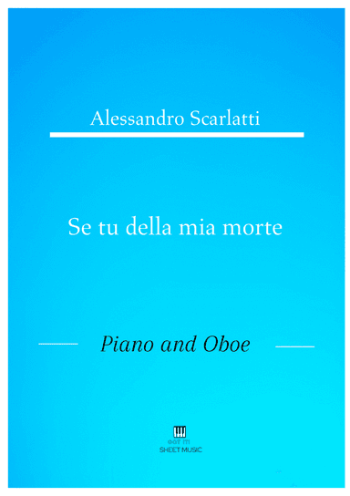 Alessandro Scarlatti - Se tu della mia morte (Piano and Oboe) (arr. ANDRE LAITANO)