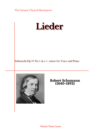 Schumann-Sehnsucht,Op.51 No.1 in e? minor for Voice and Piano (arr. MPS)