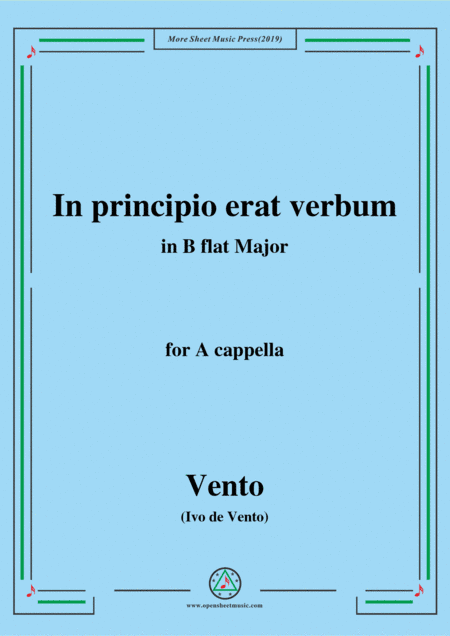 Vento-In principio erat verbum,in B flat Major,for A cappella (arr. MSM)