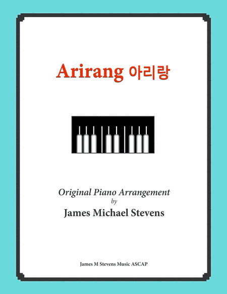 Arirang (Korean Folk Song) (arr. James Michael Stevens)